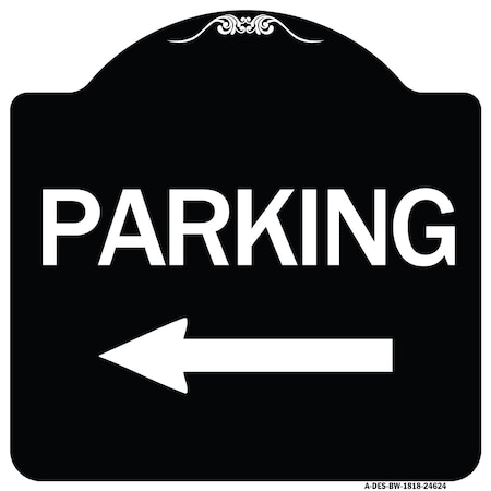 Signmission Parking With Left Arrow Heavy-Gauge Aluminum Architectural Sign, 18" x 18", BW-1818-24624 A-DES-BW-1818-24624